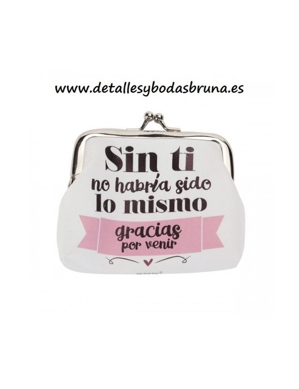 Monedero Mensaje Frase Gracias por Venir