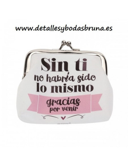 Monedero Mensaje Frase Gracias por Venir